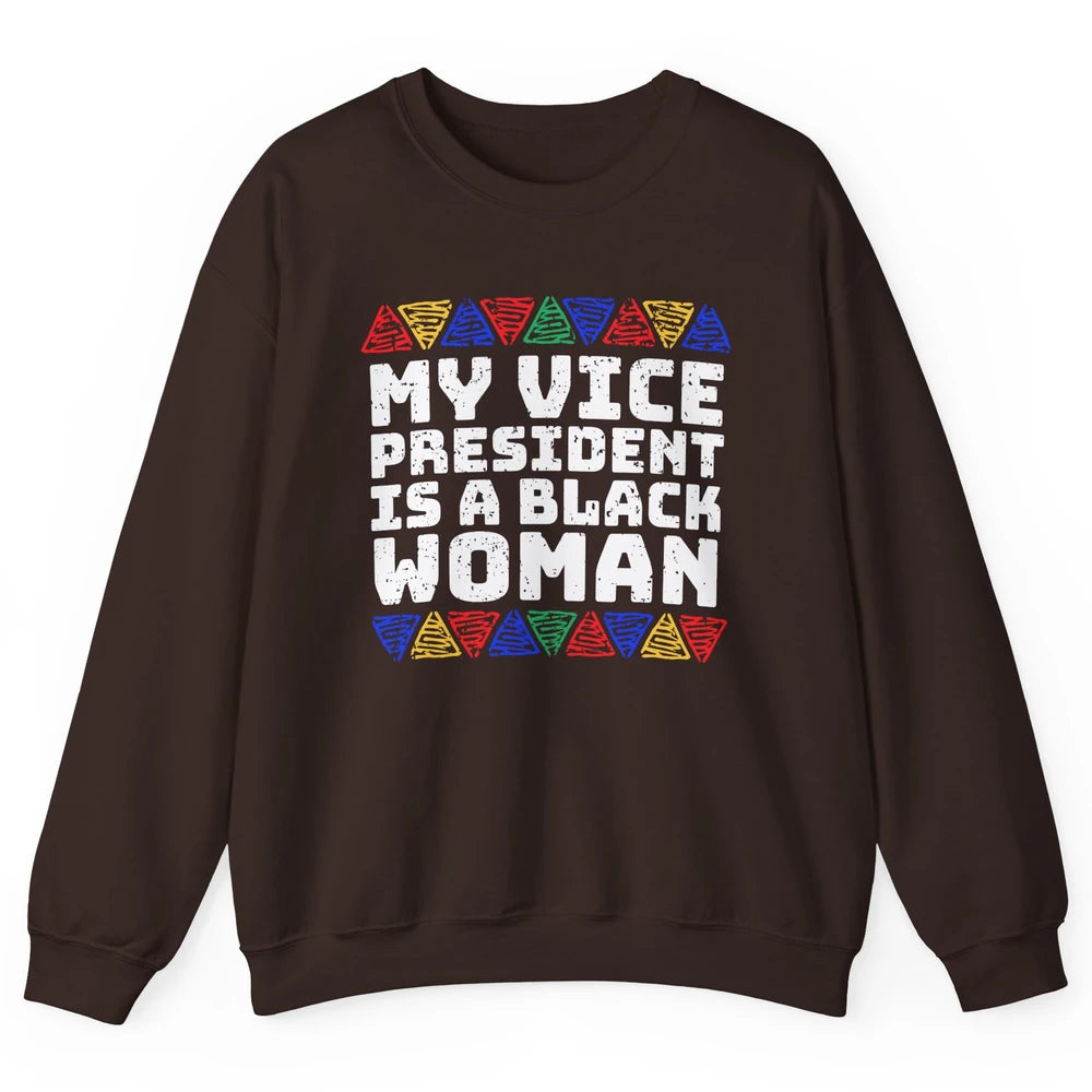 Black History Month Black Queen My Vice President Is Black Unisex Crewneck Sweatshirt