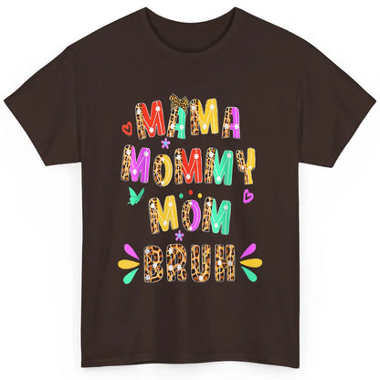 Cute Mama Mommy Mom Bruh Leopard Boy Girl Mothers Day Women Classic Unisex T-Shirt