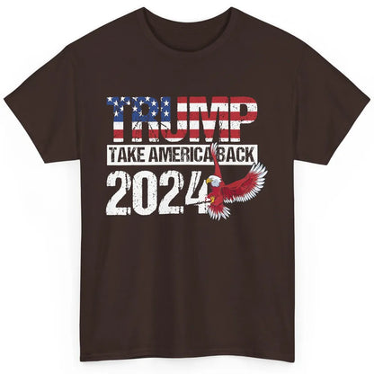 Trump 2024 Take America Back Eagle American Flag Election Classic Unisex T-Shirt