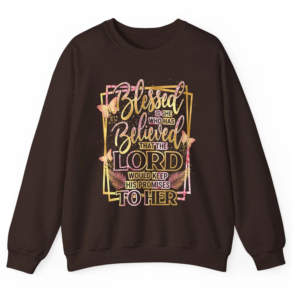 Blessed Is She Who Believed Lord Keep His Promises Religious Unisex Crewneck Sweatshirt