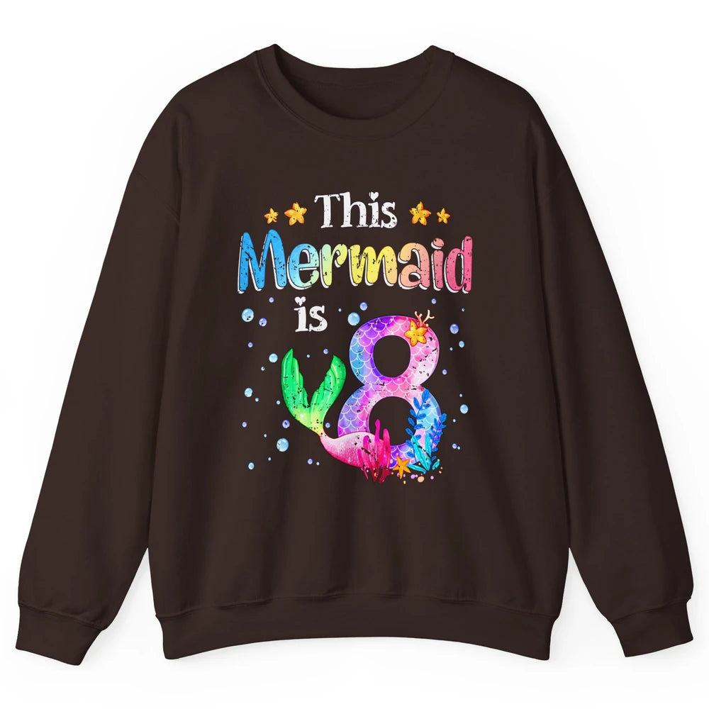 This Mermaid Is 8 Years Old 8th Birthday Boy Girl Gift Unisex Crewneck Sweatshirt