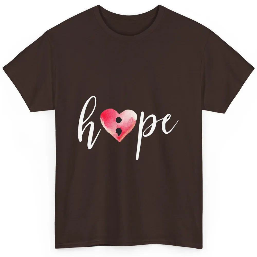 Semicolon Hope Mental Heart Support Suicide Prevention Month Classic Unisex T-Shirt