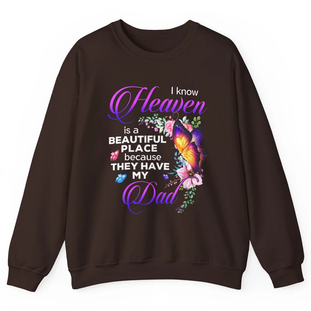 Butterfly Heaven Is Beautiful As They Have My Dad Angel Dad Unisex Crewneck Sweatshirt