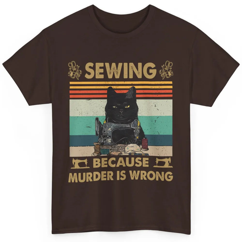 Vintage Black Cat Sewing Because Murder is Wrong Yarning Classic Unisex T-Shirt