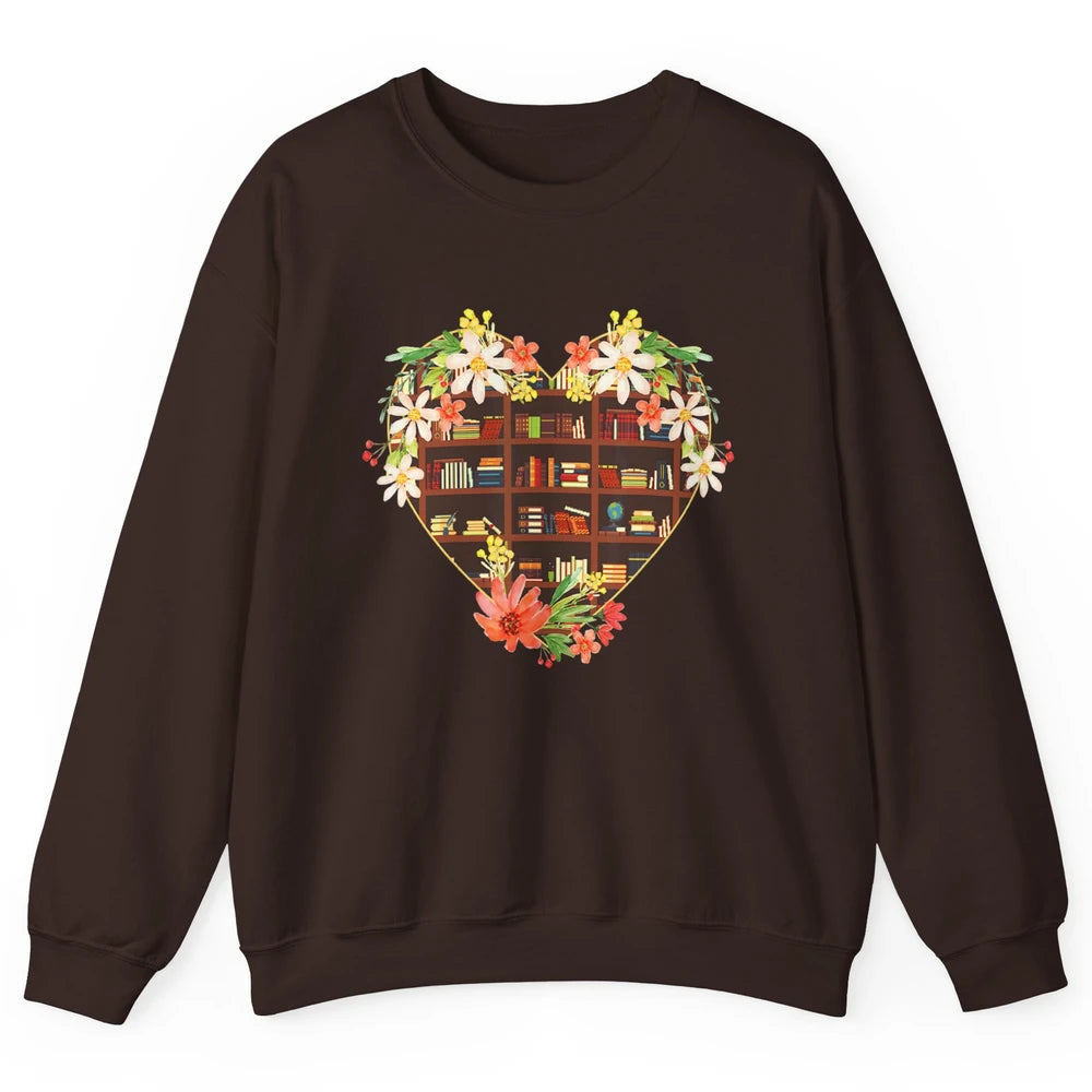 Bookshelf Heart Reading Book Floral Librarian Library Books Unisex Crewneck Sweatshirt