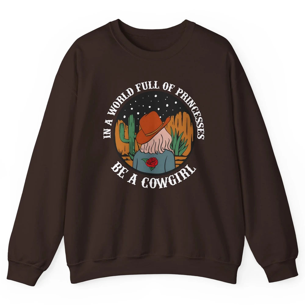 Be A Cowgirl Cowboy Western Country Rodeo Heifer Retro Unisex Crewneck Sweatshirt