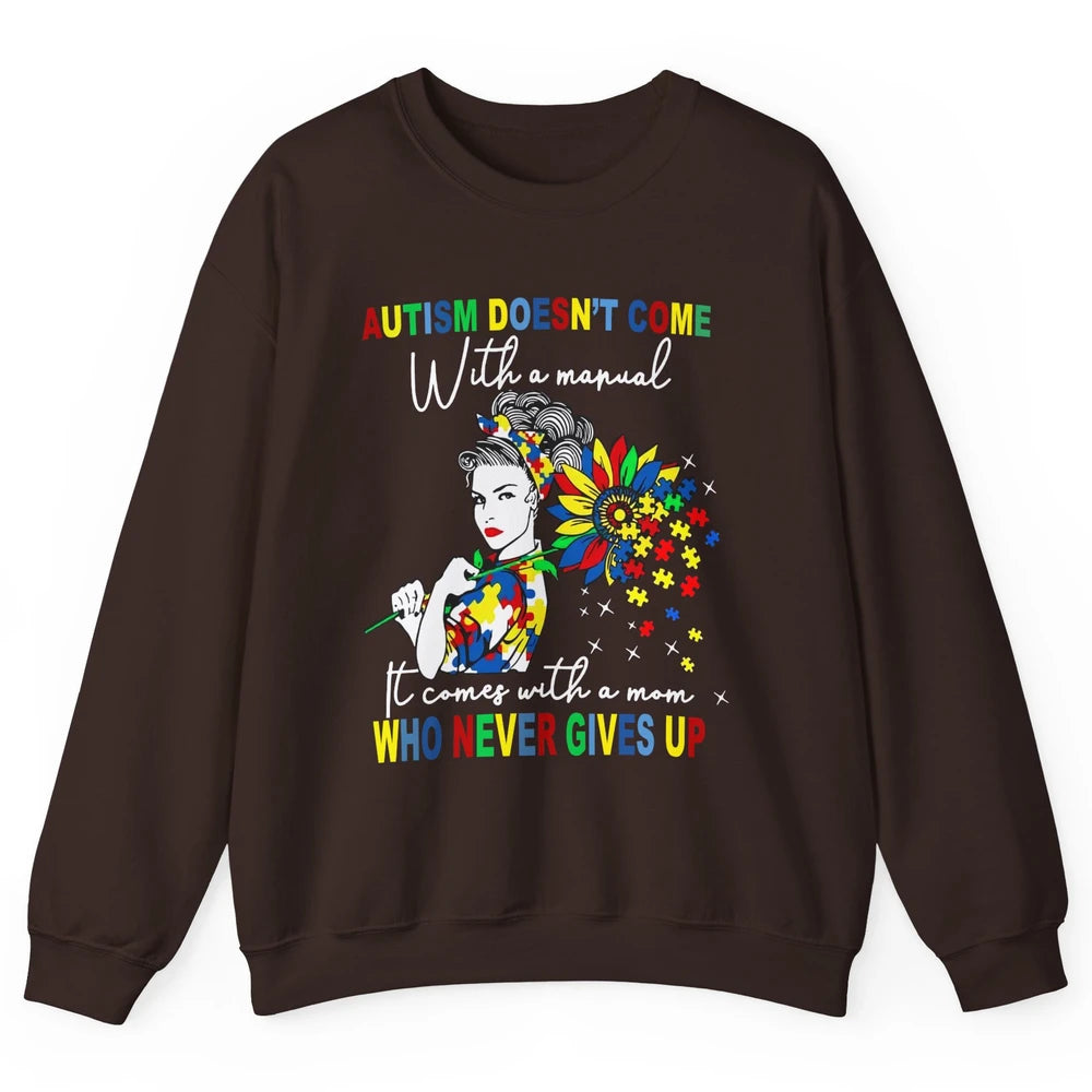 Autism Mom Sunflowers Autism Comes With A Mom Never Gives Up Unisex Crewneck Sweatshirt