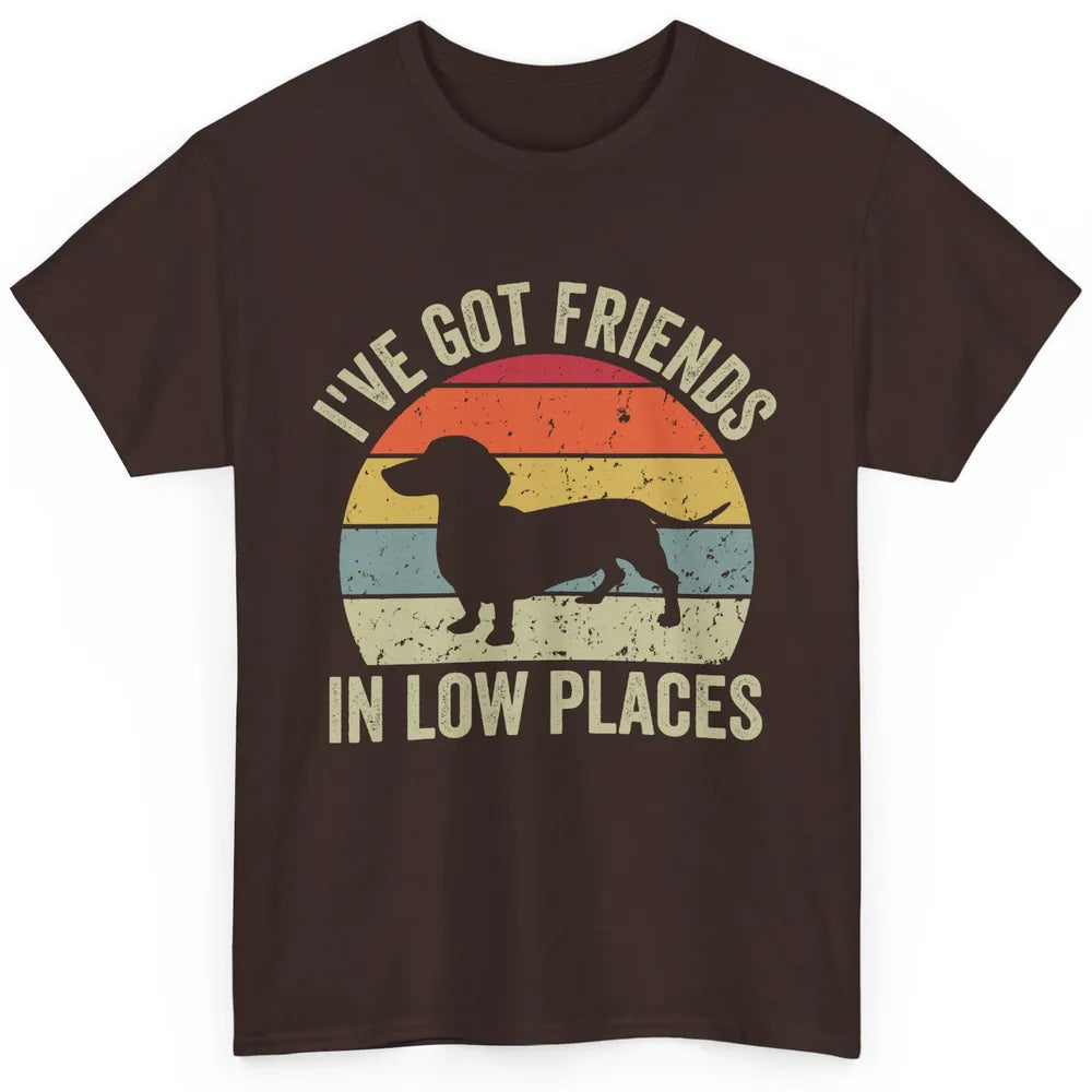 Vintage Dachshund I've Got Friends In Low Places Wiener Mom Classic Unisex T-Shirt