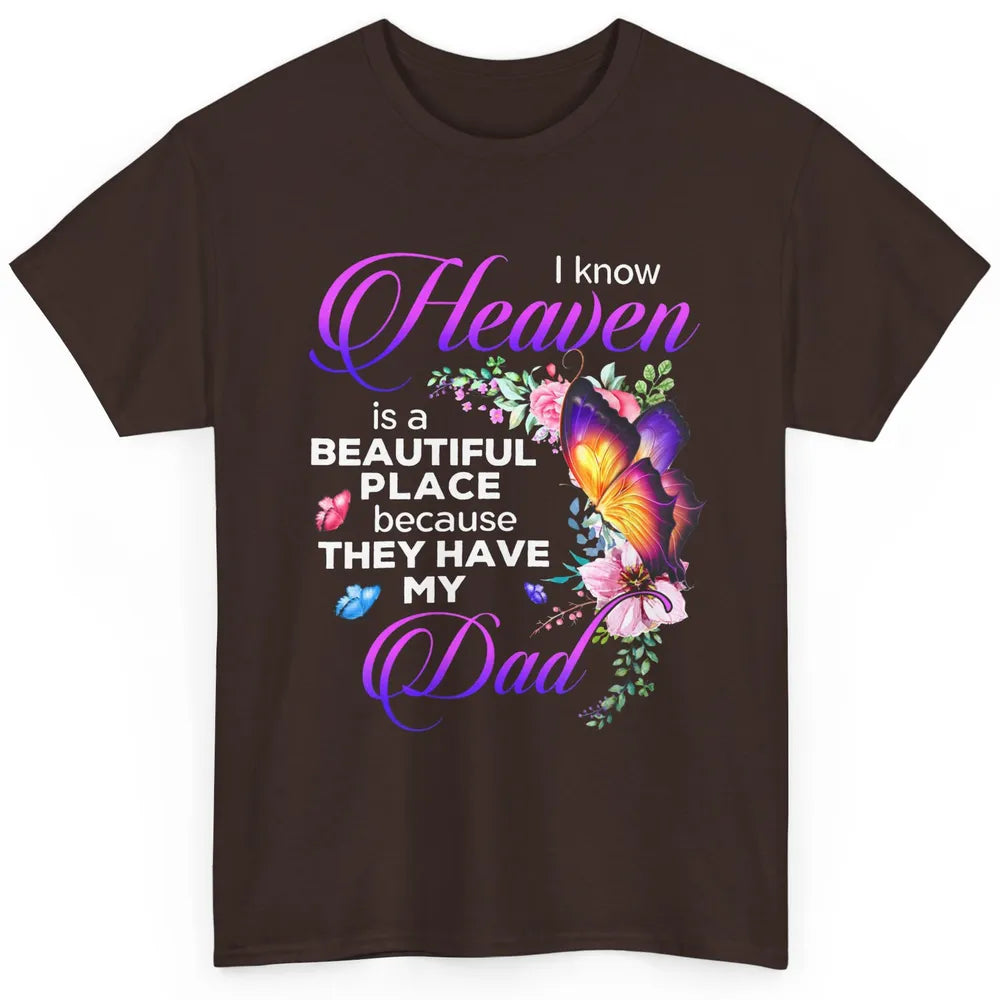 Butterfly Heaven Is Beautiful As They Have My Dad Angel Dad Classic Unisex T-Shirt