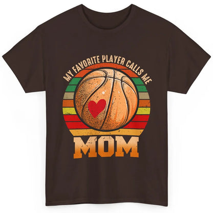 Vintage Basketball Mom My Favorite Player Calls Me Mom Classic Unisex T-Shirt