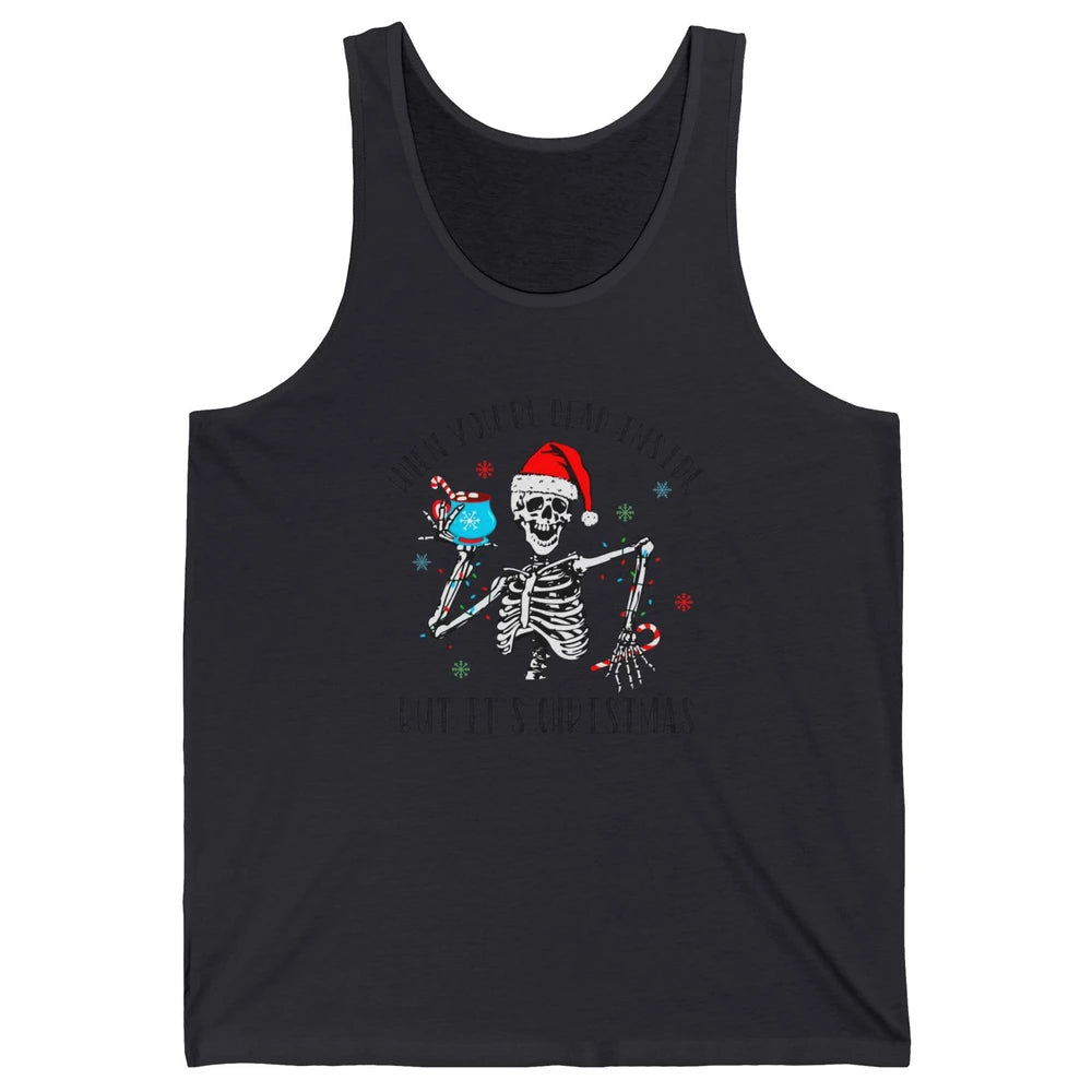 Funny Skeleton Christmas Dancing Dead Inside But Its Holiday Unisex Jersey Tank