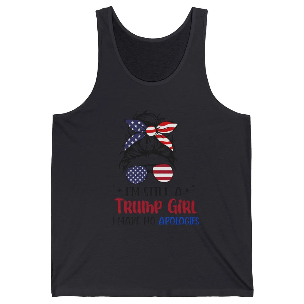 US Flag I'm Still A Trump Girl No Apologies Messy Bun Girl Unisex Jersey Tank