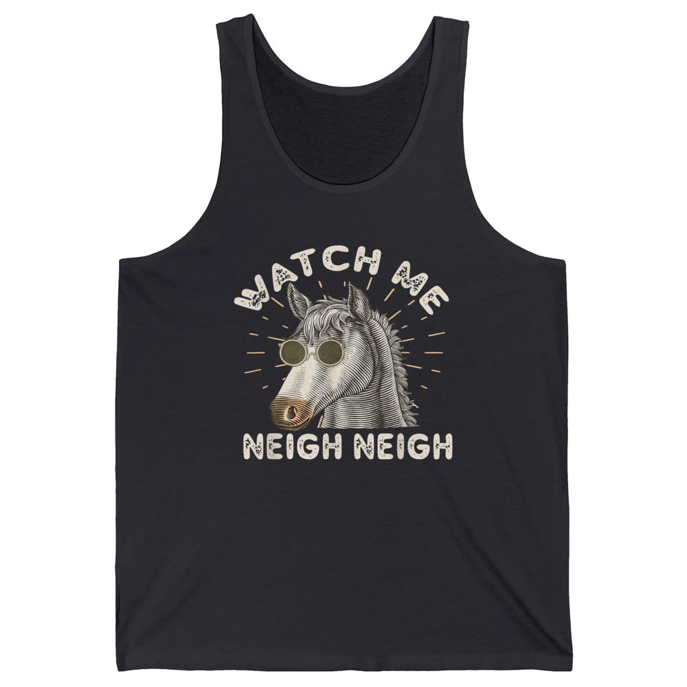 Watch Me Neigh Funny Equestrian Horse Race Retro Farm Animal Unisex Jersey Tank