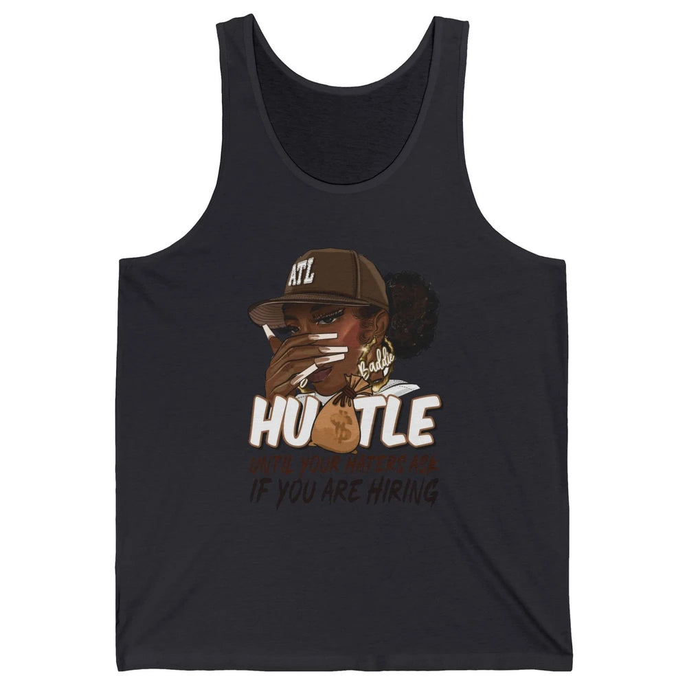 Afro Woman Sarcastic Hustle Till Haters Ask You're Hiring Unisex Jersey Tank