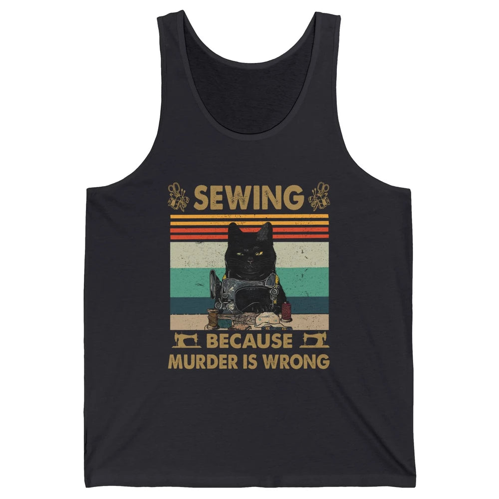 Vintage Black Cat Sewing Because Murder is Wrong Yarning Unisex Jersey Tank