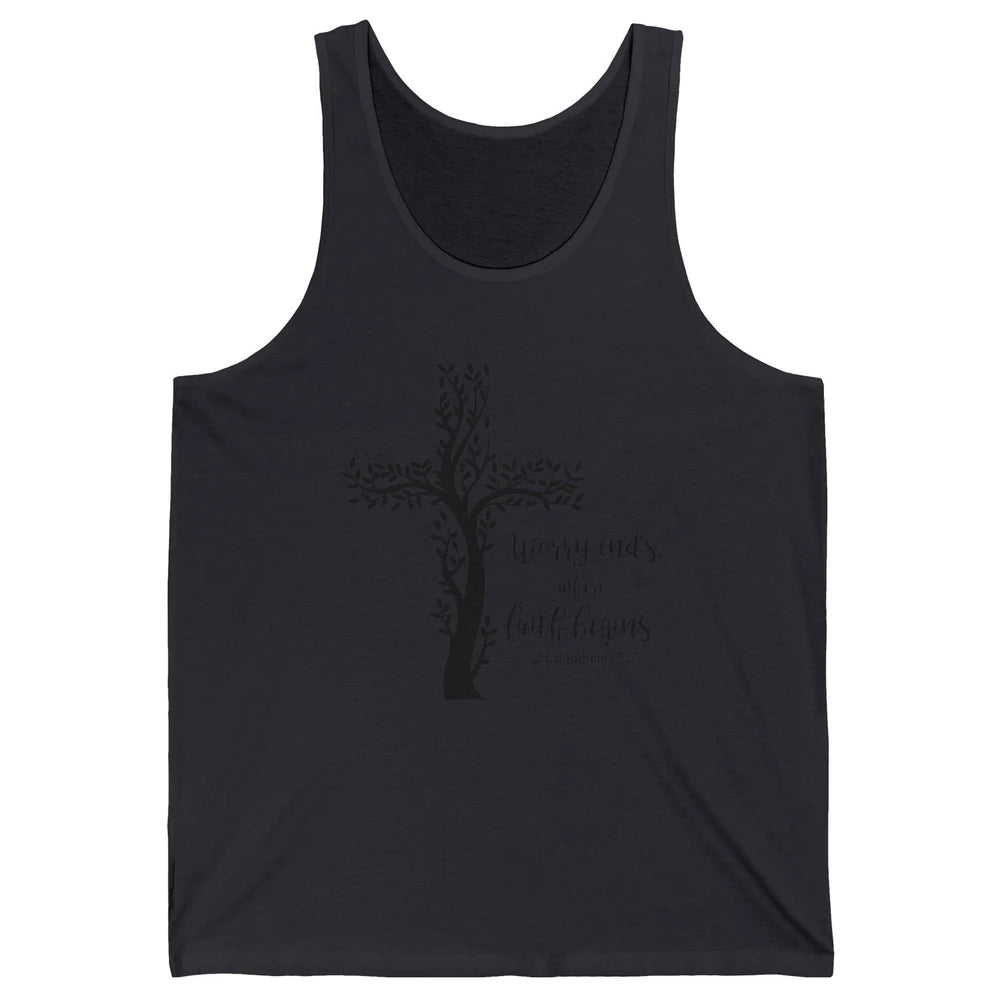 Worry Ends Where Faith Begin Christian Religious Bible Verse Unisex Jersey Tank