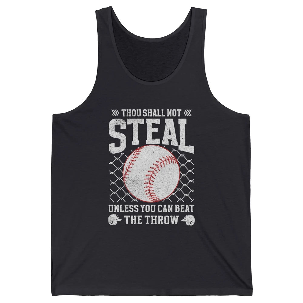 Thou Shall Not Steal Unless You Can Beat Softball Baseball Unisex Jersey Tank