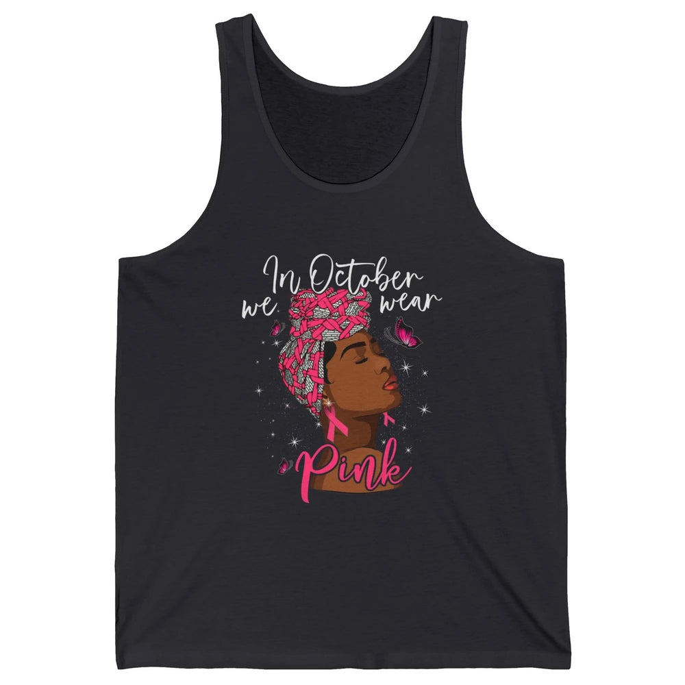 Afro Melanin Lady October Wear Pink Breast Cancer Awareness Unisex Jersey Tank