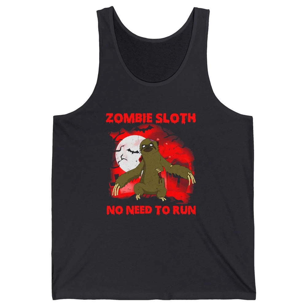 Zombie Sloth No Need To Run Halloween Scary Costume Sloth Unisex Jersey Tank