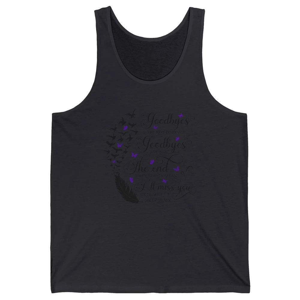 Angel Wing Butterfly Goodbyes Are Not The End Loving Memory Unisex Jersey Tank