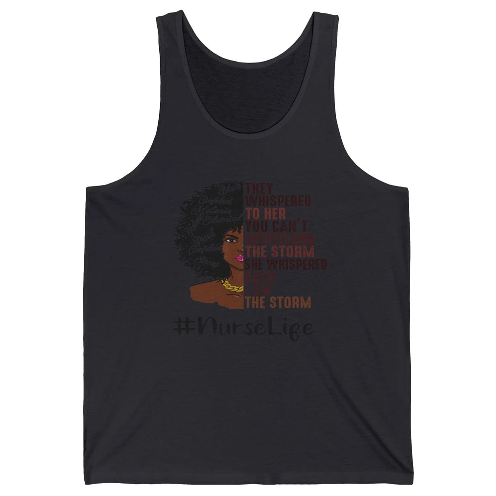 Black Nurse I Am The Storm Black Queen Pride Nurse Life Gift Unisex Jersey Tank