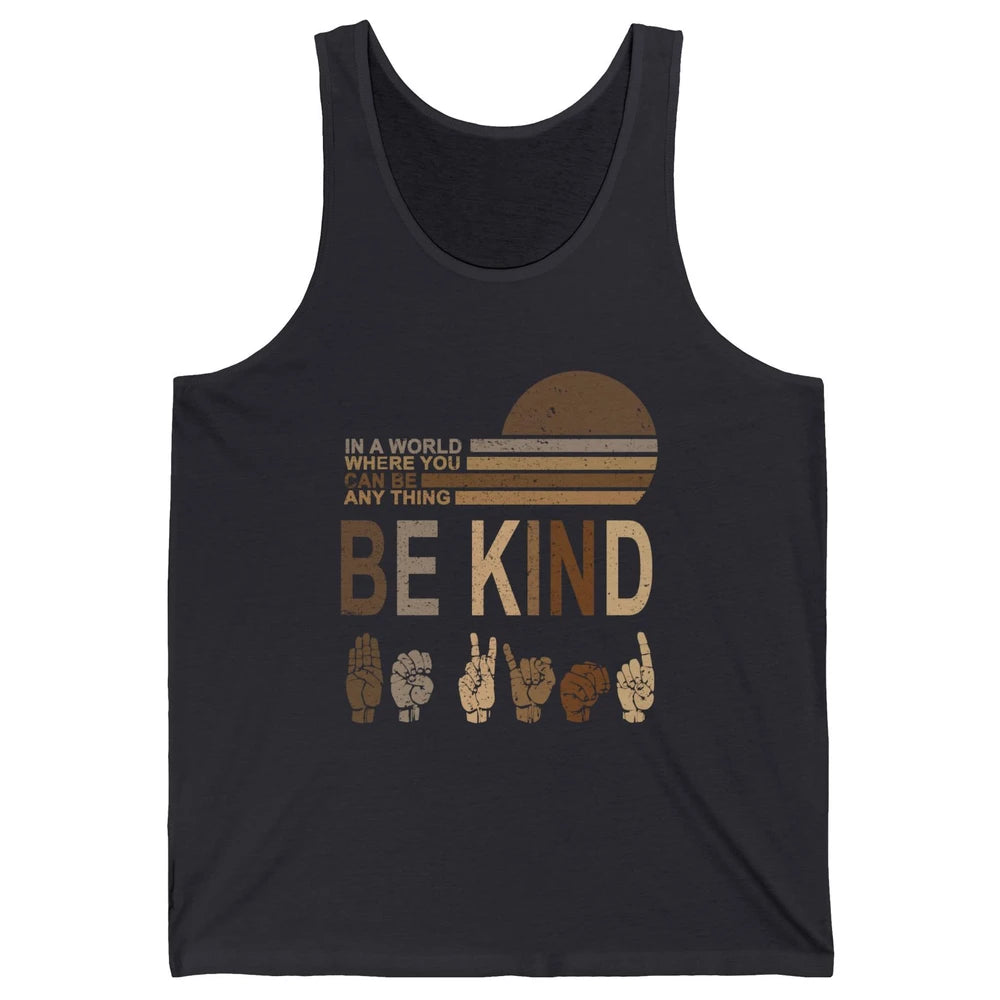 Retro Sign Language Be Kind Human Women Rights Anti Bullying Unisex Jersey Tank