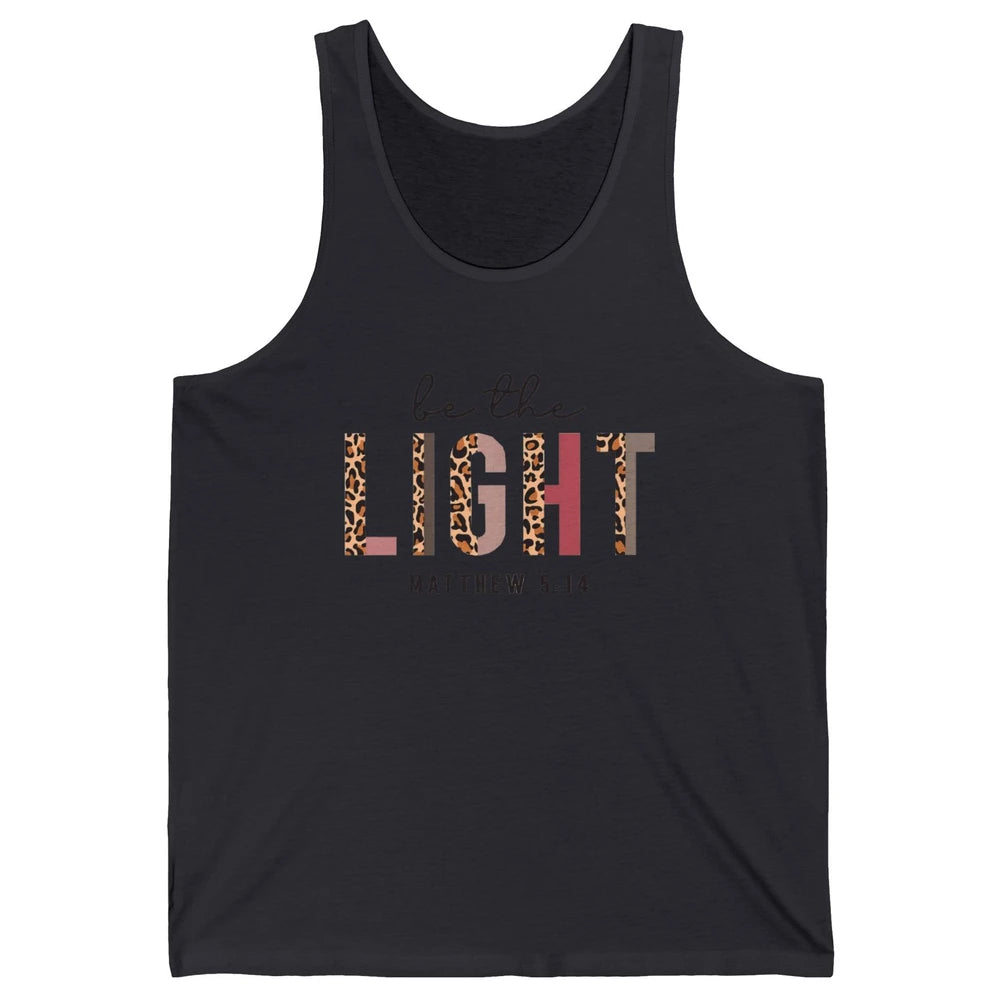 Be The Light Leopard Faith Christian Jesus God Bible Verse Unisex Jersey Tank