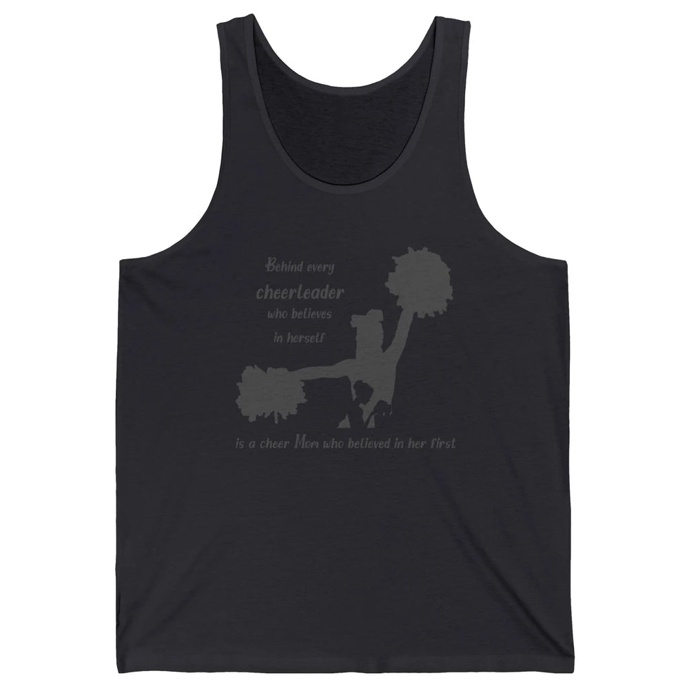 Behind Every Cheerleader Is A Mom Who Believed In Her First Unisex Jersey Tank