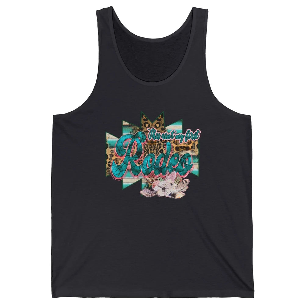 Leopard This Ain't My First Rodeo Western Cowboy Cowgirl Unisex Jersey Tank