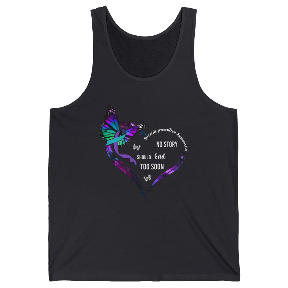 Suicide Prevention Butterflies No Story Should End Too Soon Unisex Jersey Tank