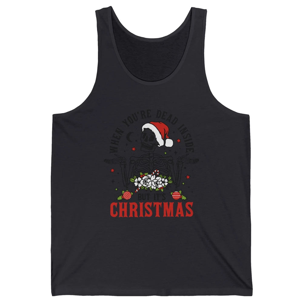 Funny Skeleton Christmas Dancing Dead Inside But Its Holiday Unisex Jersey Tank