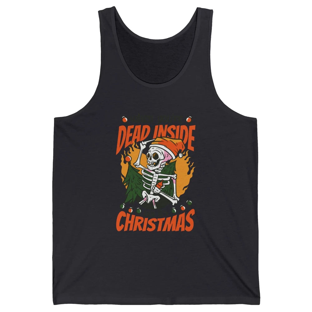 Dead Inside But Its Christmas Funny Skeleton Xmas Sarcastic Skull Unisex Jersey Tank