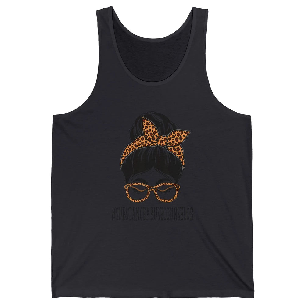 Substance Abuse Counselor Mom Leopard Messy Bun Hair Woman Unisex Jersey Tank