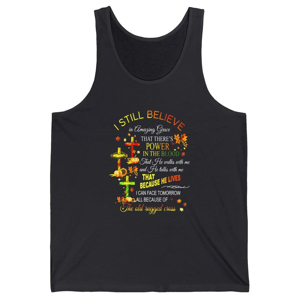 Autumn Fall Still Believe In Amazing Grace Cross Christian Unisex Jersey Tank