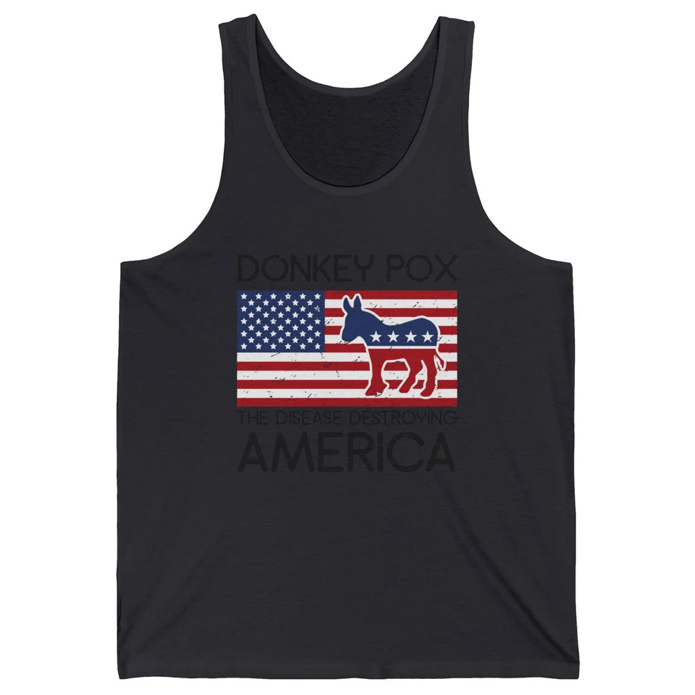 US Flag Donkey Pox The Disease Destroying America Democratic Unisex Jersey Tank