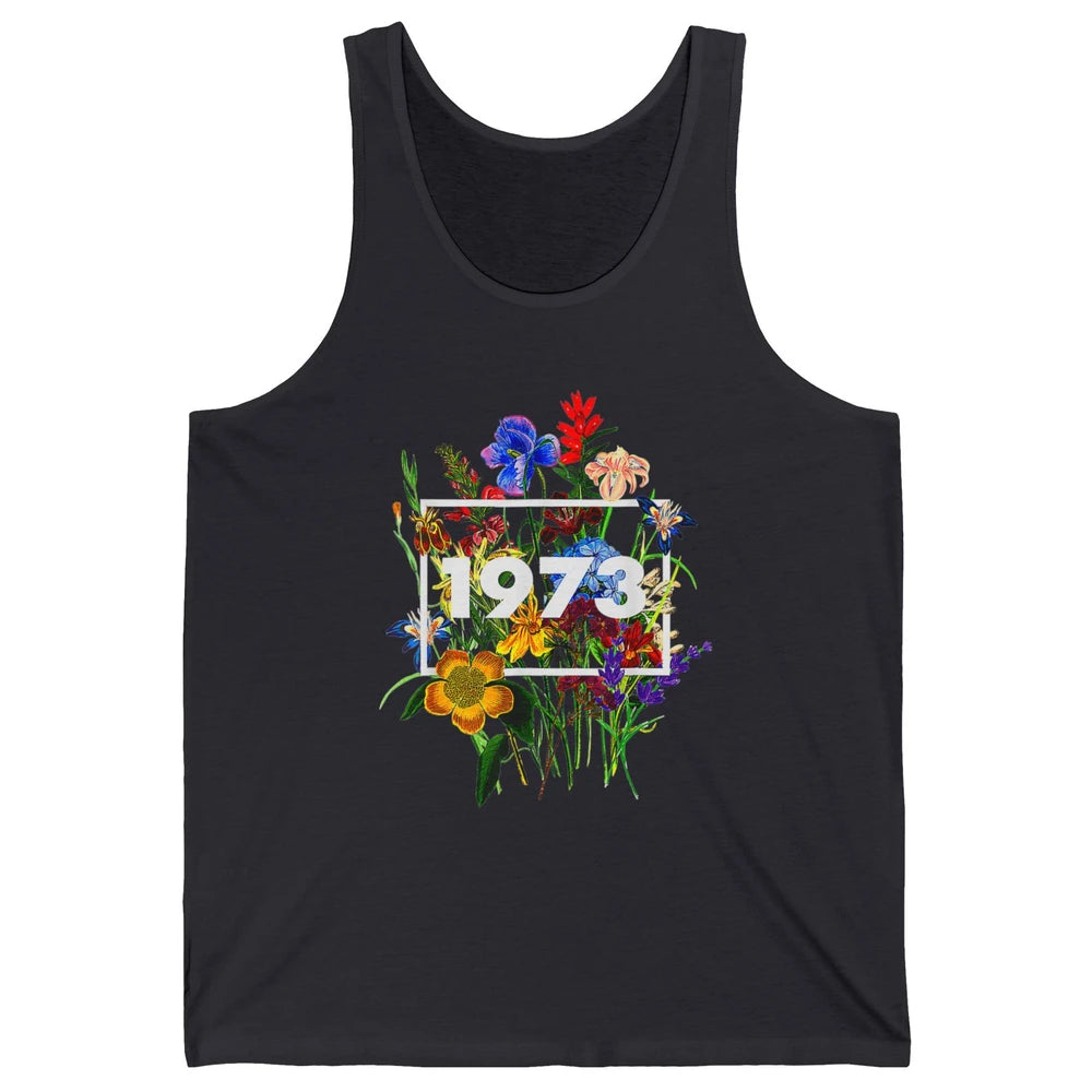 Wildflower Pro Choice 1973 Women Feminism Floral Body Rights Unisex Jersey Tank