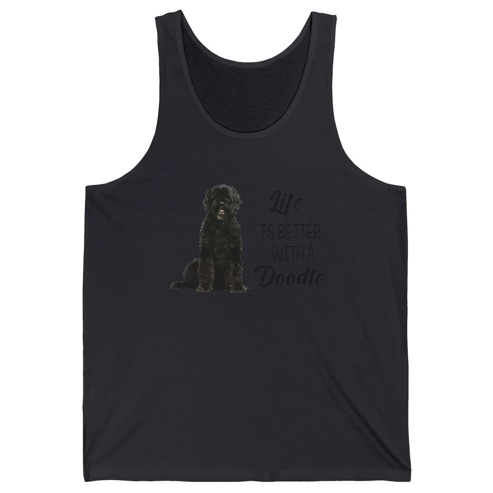 Black Labradoodle Life Is Better With A Doodle Dog Mom Gift Unisex Jersey Tank