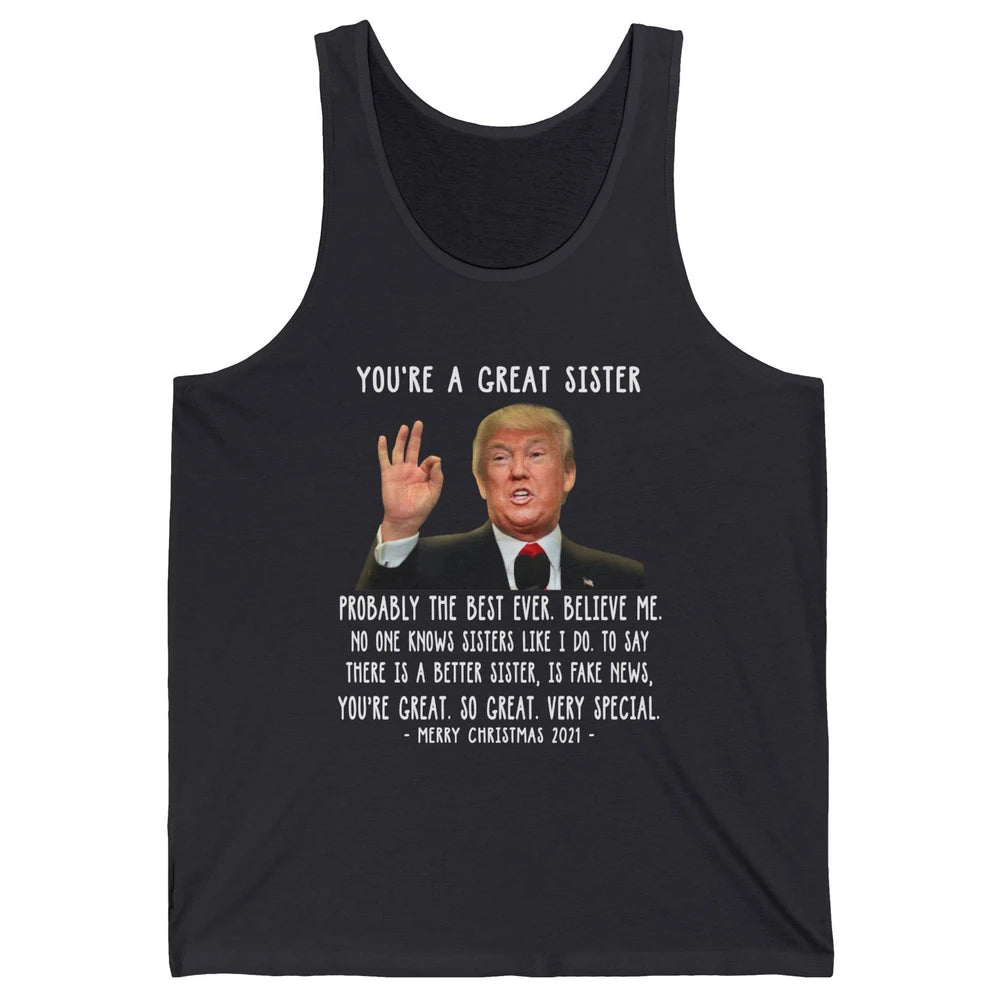 Funny Trump Speech Great Sister Merry Christmas Sister Gift Unisex Jersey Tank