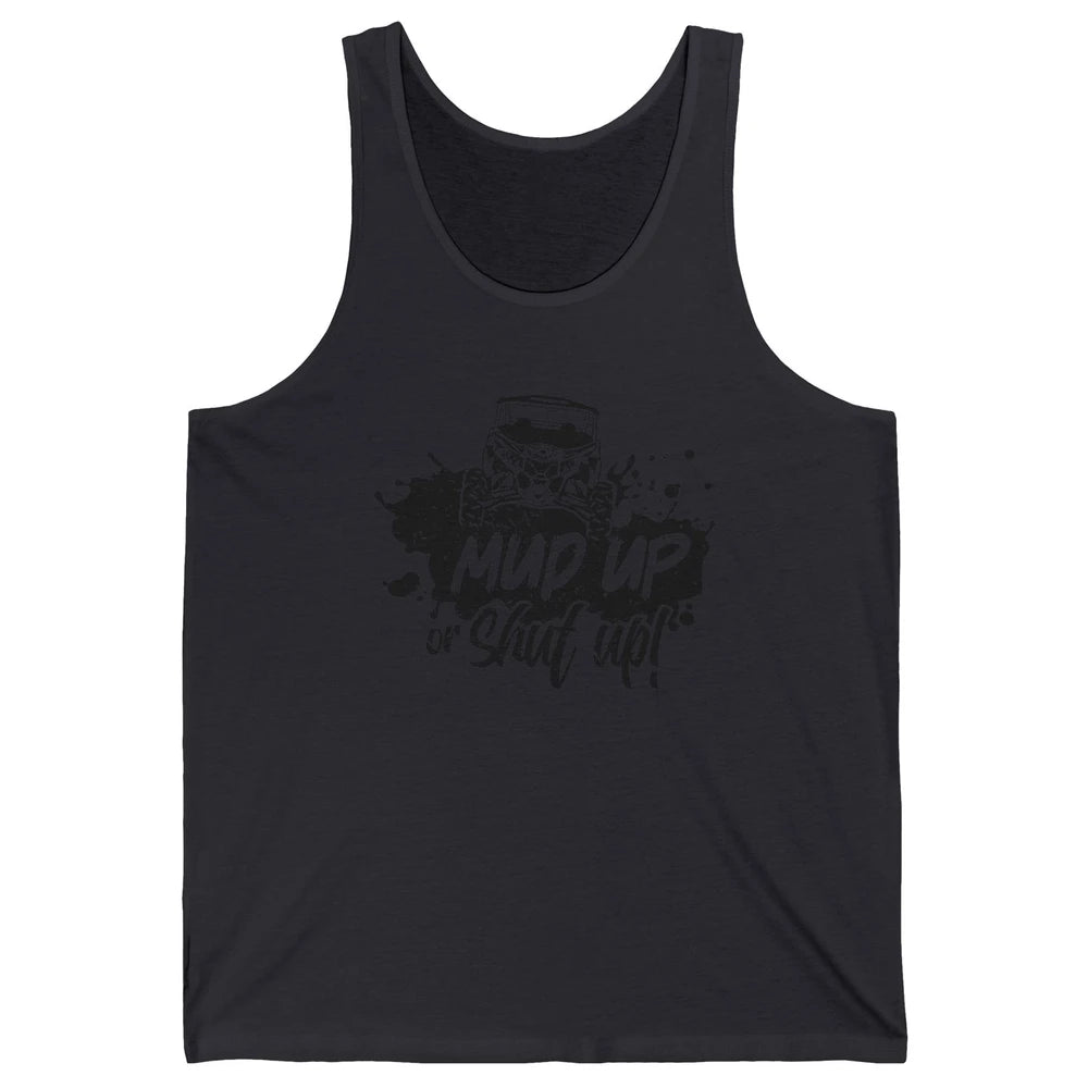 Retro UTV SXS Rider Mud Up Or Shut Up ATV Offroad Riding SXS Unisex Jersey Tank