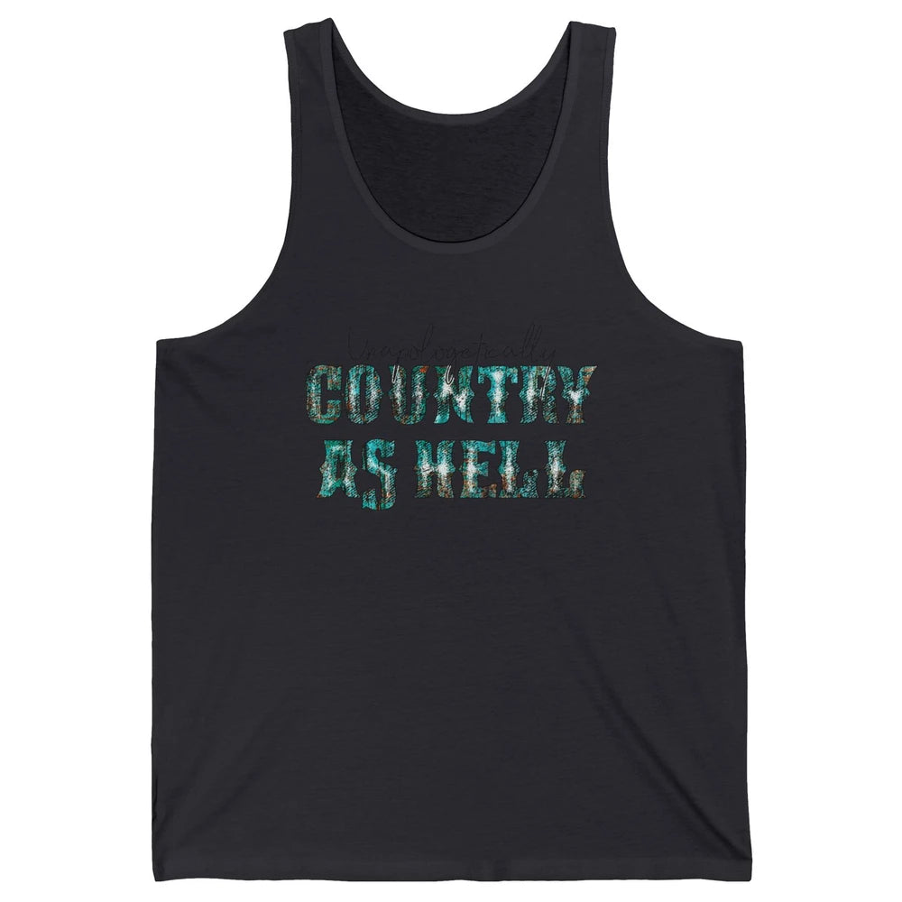 Vintage Unapologetically Country As Hell Western Country Unisex Jersey Tank