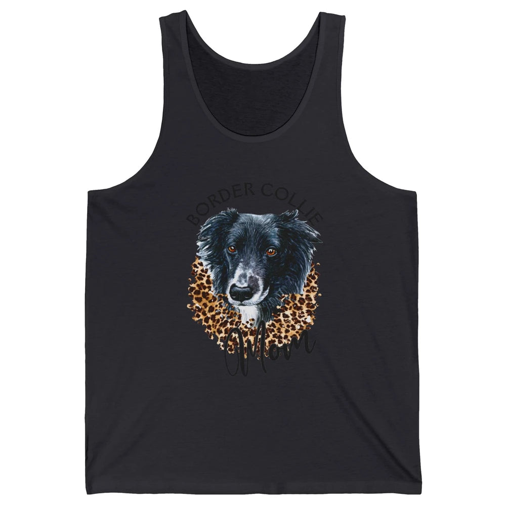 Border Collie Mom Dog Lover Gift Border Collie Leopard Print Unisex Jersey Tank