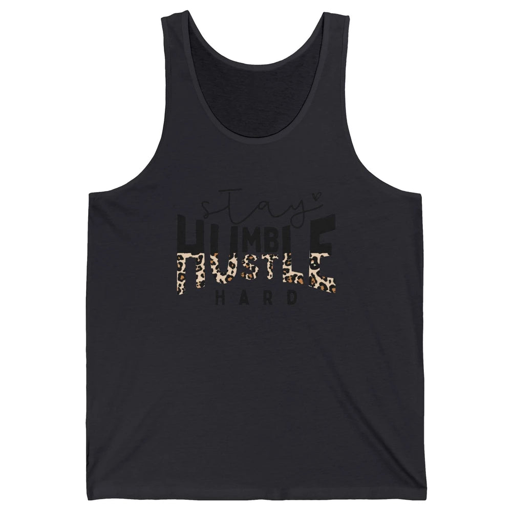 Always Stay Humble Hustle Hard Spread Kindness Inspirational Unisex Jersey Tank