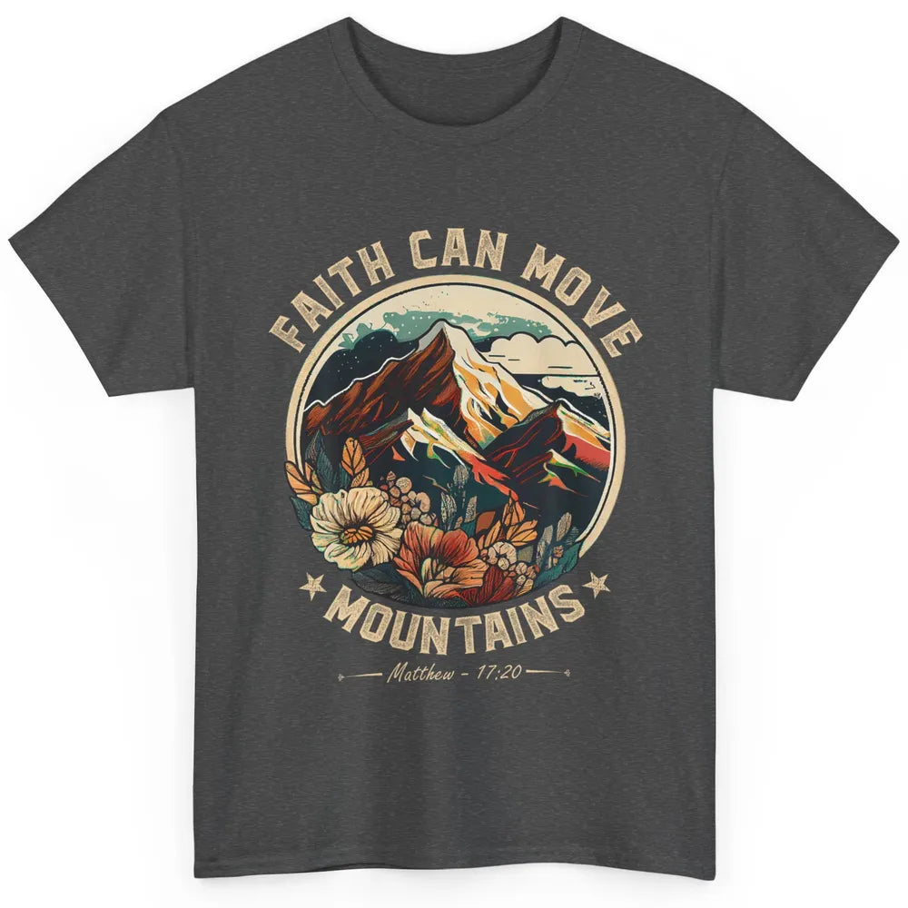 Faith Can Move Mountains Christian Jesus Vintage Bible Verse Classic Unisex T-Shirt