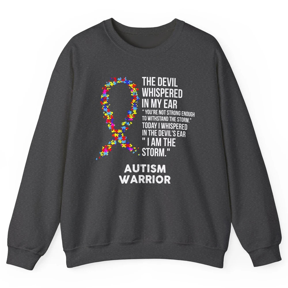 Autism Awareness Support Ribbon The Devil Whispered In Ear Unisex Crewneck Sweatshirt