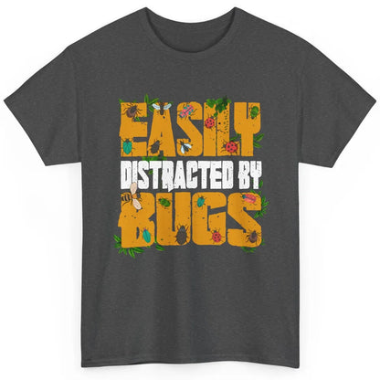 Entomology Easily Distracted By Bugs Insects Science Gift Classic Unisex T-Shirt