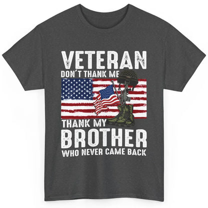 US Flag Veteran Combat Boots Thank Brothers Who Never Came Classic Unisex T-Shirt