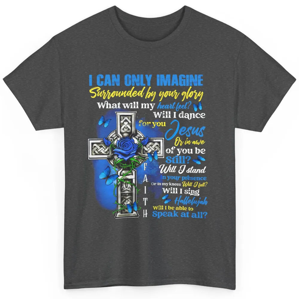 Butterfly Jesus Cross I Can Imagine Christian Religious Classic Unisex T-Shirt