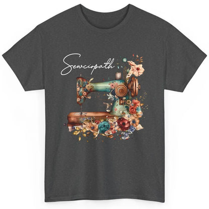 Vintage Sewing Machine Sewciopath Quilting Life Sewer Life Classic Unisex T-Shirt