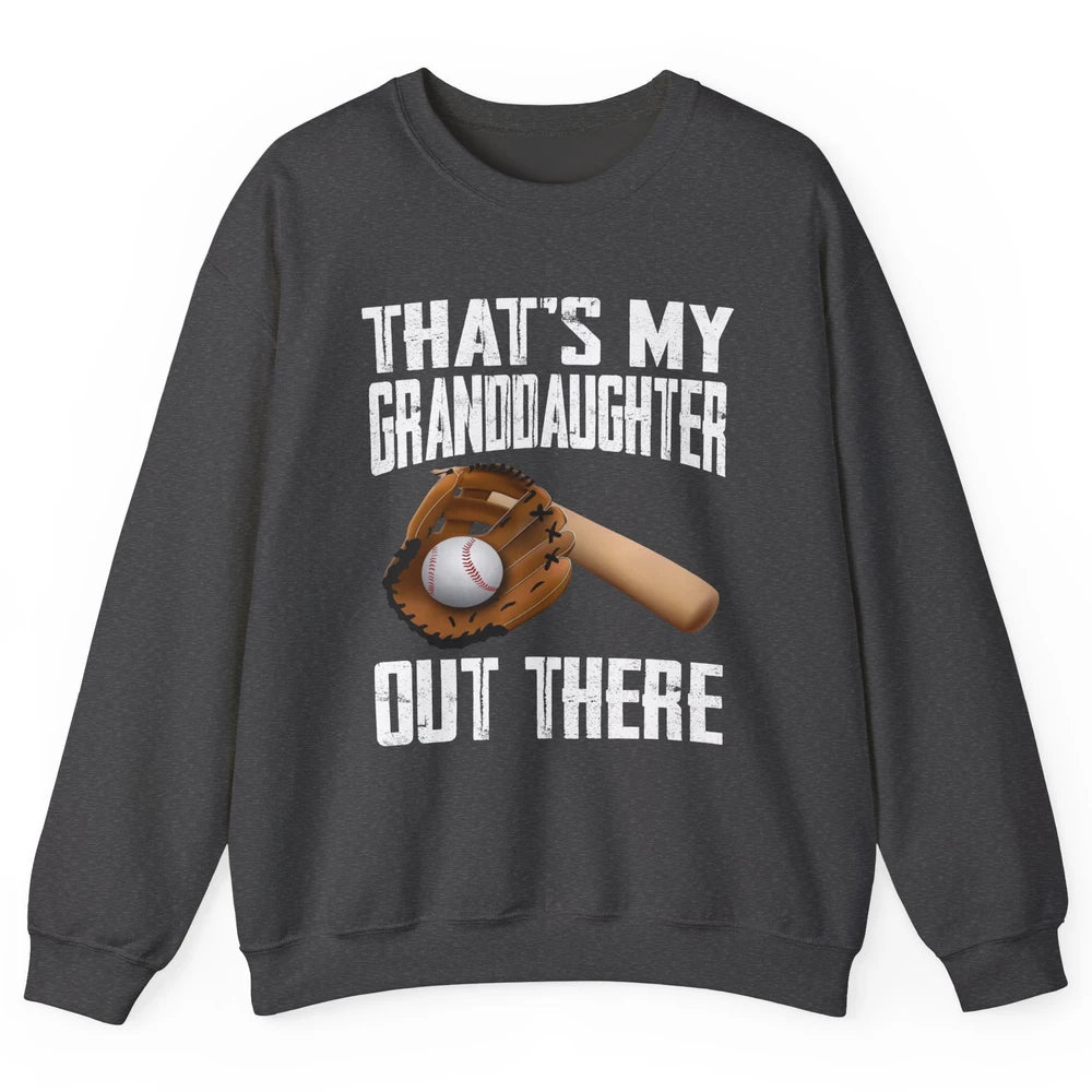 That's My Granddaughter Out There Baseball Grandma Grandpa Unisex Crewneck Sweatshirt