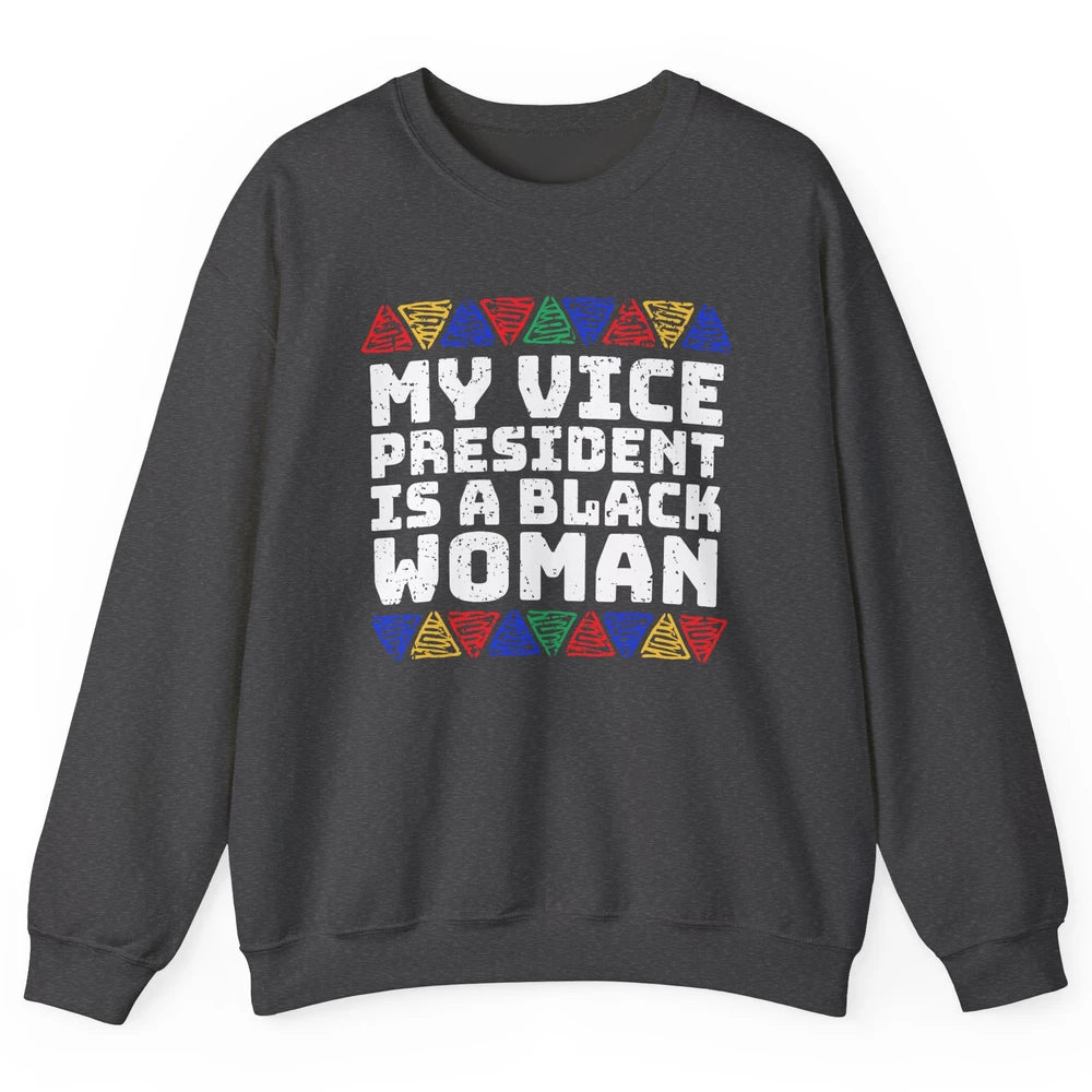 Black History Month Black Queen My Vice President Is Black Unisex Crewneck Sweatshirt